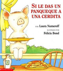 Si Le Das Un Panqueque A Una Cerdita (If You Give a Pig a Pancake) (Spanish Edition)
