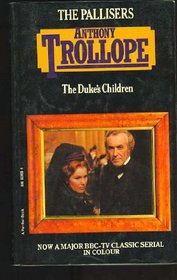 The Duke's Children (Palliser, Bk 6)