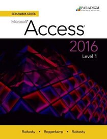 Benchmark Series: Microsoft Access 2016: Text Level 1