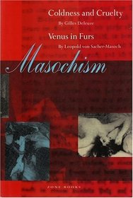 Masochism: Coldness and Cruelty  Venus in Furs