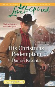 His Christmas Redemption (Three Sisters Ranch, Bk 3) (Love Inspired, No 1247) (Larger Print)