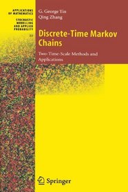 Discrete-Time Markov Chains: Two-Time-Scale Methods and Applications (Stochastic Modelling and Applied Probability)