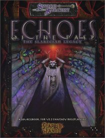 Echoes of the Past: The Slarecian Legacy (Scarred Lands)