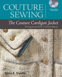 Couture Sewing: The Couture Cardigan Jacket: Secrets from a Chanel Collector