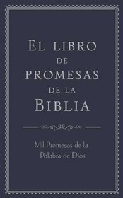 libro de promesas de la Biblia:  Mil Promesas de la Palabra de Dos (Spanish Edition)