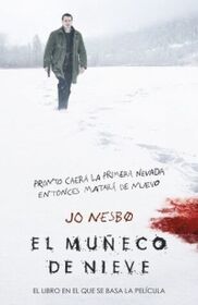 El muneco de nieve (The Snowman) (Harry Hole, Bk 7) (Spanish Edition)