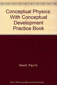 Conceptual Physics: With Conceptual Development Practice Book