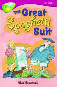 Oxford Reading Tree: Stage 10: TreeTops More Stories A: The Great Spaghetti Suit (Treetops Fiction)