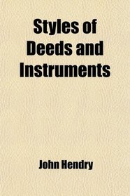 Styles of Deeds and Instruments