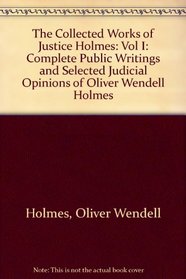 The Collected Works of Justice Holmes, Volume 3