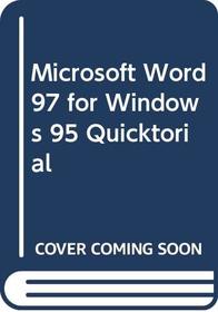 Microsoft Word 97 for Windows 95 : QuickTorial
