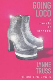 GOING LOCO, A Comedy of Terrors