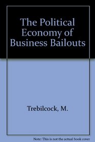 The Political Economy of Business Bailouts