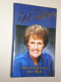 Del Delker: Her Story