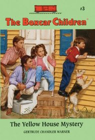 The Yellow House Mystery (Boxcar Children, Bk 3)