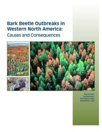 Bark Beetle Outbreaks in Western North America: Causes and Consequences