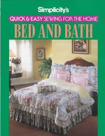 Simplicity's Quick and Easy Sewing for the Home Bed  Bath (Simplicity's Quick  Easy Sewing for the Home)