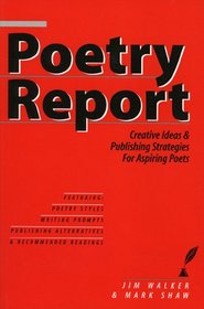 Poetry Report: Creative Ideas and Publishing Strategies for Aspiring Poets