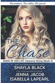 The Chase (Doms of Her Life: Heavenly Rising)