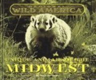 Unique Animals of the Midwest (Regional Wild America)