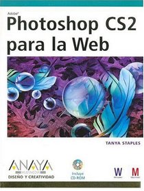 Photoshop CS2 Para La Web/ Photoshop CS2 for The Web (Diseno Y Creatividad / Design and Creativity)