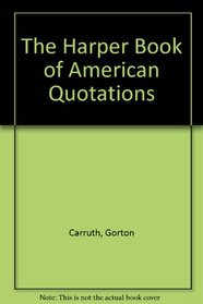 The Harper Book of American Quotations