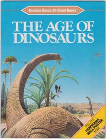 The Age of Dinosaurs (All-About Books)