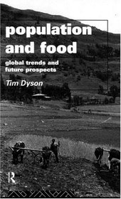 Population and Food: Global Trends and Future Prospects (Global Environmental Change Series)