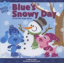 Blue's Snowy Day: A Lift-the-flap Story (Blue's Clues)