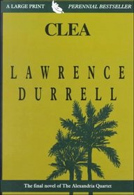 Clea: The Alexandria Quartet (Thorndike Press Large Print Perennial Bestsellers Series)