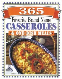 365 Brand Name Casseroles  One-Dish Meals