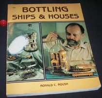 Bottling Ships and Houses
