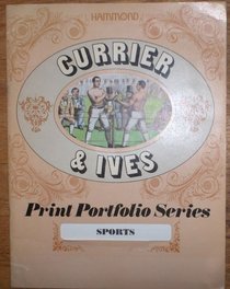 Currier & Ives Print Portfolio Series:  SPORTS