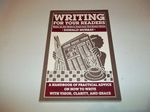 Writing for your readers: Notes on the writer's craft from the Boston globe