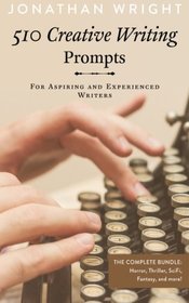 510 Creative Writing Prompts: For Aspiring and Experienced Writers (Bundle)