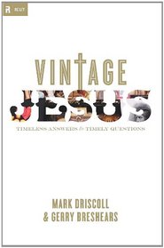 Vintage Jesus: Timeless Answers to Timely Questions