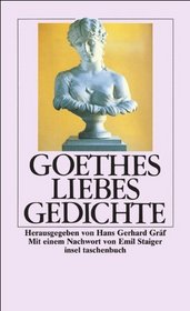 Goethes Liebesgedichte (German Edition)