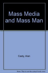 Mass Media and Mass Man