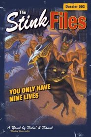 You Only Have Nine Lives (The Stink Files, Dossier 003)