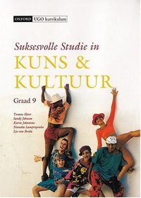 Suksesvolle Studies in Kuns En Kultuur: Gr 9: Leerdersboek (Afrikaans Edition)