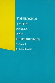 Topological Vector Spaces and Distributions, Vol. 1