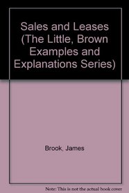 Sales and Leases: Examples and Explanations (The Little, Brown Examples and Explanations Series)
