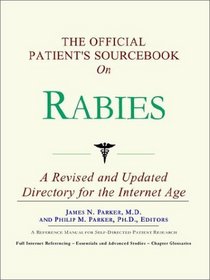 The Official Patient's Sourcebook on Rabies