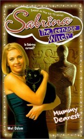 Mummy Dearest (Sabrina, the Teenage Witch (Numbered Hardcover))