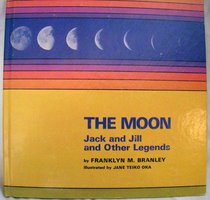 The moon: Jack and Jill and other legends (A Magic circle book)