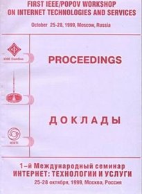 First Ieee/Popov Workshop on Internet Technologies and Services: October 25-28, 1999, Moscow, Russia Proceedings