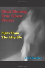 Mind Blowing True Ghost Stories