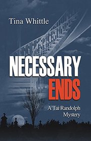 Necessary Ends (Tai Randolph Series)