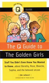 The Q Guide to The Golden Girls (Pop Culture Out There Guide)