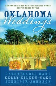 Oklahoma Weddings: In His Will/Through His Grace/By His Hand (Heartsong Novella Collection)